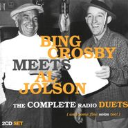 Bing Crosby, Bing Crosby Meets Al Jolson - The Complete Radio Duets (CD)