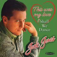 Jack Jones, Shall We Dance / This Was My Love [Import] (CD)
