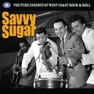Various Artists, Savvy Sugar: The Pure Essence Of West Coast Rock & Roll (LP)