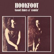 Hookfoot, Good Times A' Comin' (CD)