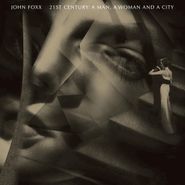 John Foxx, 21st Century: A Man, A Woman And A City [Deluxe Edition] (CD)