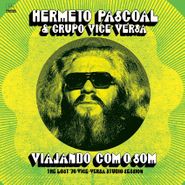 Hermeto Pascoal, Viajando Com O Som: The Lost '76 Vice-Versa Studio Session (CD)