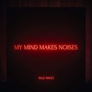 Pale Waves, My Mind Makes Noises (CD)