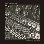 Dub Syndicate, Displaced Masters (LP)