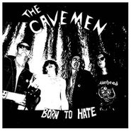 Cavemen, Born To Hate (LP)