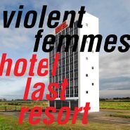 Violent Femmes, Hotel Last Resort [Blue Vinyl] (LP)