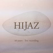 Hijaz, 10 Years - Live Recording (LP)
