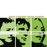 Saint Etienne, Good Humor [Deluxe Edition] (CD)