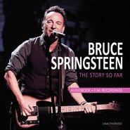 Bruce Springsteen, The Story So Far [Audiobook + FM Recordings] (CD)