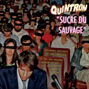 Quintron, Sucre Du Sauvage (CD)