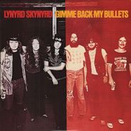 Lynyrd Skynyrd, Gimme Back My Bullets [180 Gram Vinyl] (LP)