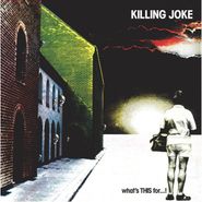 Killing Joke, What's THIS For...! [Picture Disc] (LP)