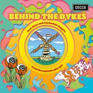 Various Artists, Behind The Dykes: Beat, Blues & Psychedelic Nuggets From The Lowlands 1964-1972 [Record Store Day Colored Vinyl] (LP)