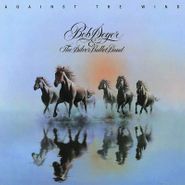 Bob Seger & The Silver Bullet Band, Against The Wind (LP)