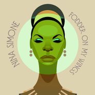 Nina Simone, Fodder On My Wings (CD)