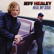 Jeff Healey, Heal My Soul [Deluxe Edition] (CD)