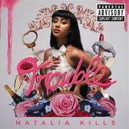 Natalia Kills, Trouble (CD)
