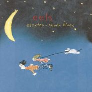Eels, Electro-Shock Blues [180 Gram Vinyl] (LP)
