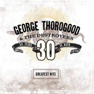 George Thorogood & The Destroyers, Greatest Hits: 30 Years Of Rock [Brown Vinyl] (LP)