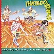 Hoodoo Gurus, Mars Needs Guitars! (LP)