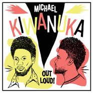 Michael Kiwanuka, Out Loud! [Record Store Day] (12")