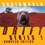 Underworld, Drift Series 1 Sampler Edition [Yellow Vinyl] (LP)