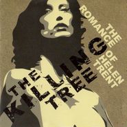 The Killing Tree, The Romance Of Helen Trent [Black Friday Green Vinyl] (LP)