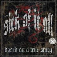 Sick Of It All, Based On A True Story [Record Store Day] (LP)