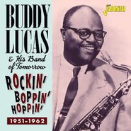 Buddy Lucas, Rockin' Boppin'  Hoppin' 1951-1962 (CD)
