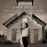 John Hiatt, Dirty Jeans & Mudslide Hymns [Deluxe Edition] (CD)
