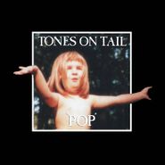Tones On Tail, Pop [Record Store Day] (LP)