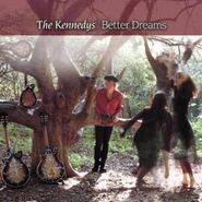The Kennedys, Better Dreams (CD)