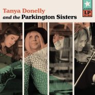 Tanya Donelly, Tanya Donelly & The Parkington Sisters [Teal Colored Vinyl] (LP)