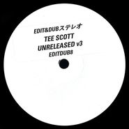 Tee Scott, Tee Scott Unreleased Vol. 3 (12")