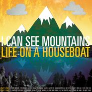 I Can See Mountains, Life On A Houseboat (LP)