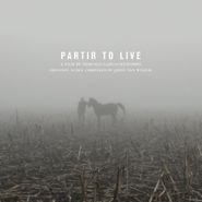Jozef Van Wissem, Partir To Live [OST] (LP)