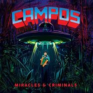 C.A.M.P.O.S., Miracles & Criminals (LP)