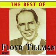 Floyd Tillman, The Best Of Floyd Tillman (CD)