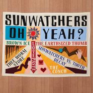 Sunwatchers, Oh Yeah? [Brown Vinyl] (LP)