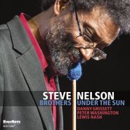Steve Nelson, Brothers Under The Sun (CD)