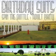 Birthday Suits, Spin The Bottle: Adult Party [Single-Sided] (12")