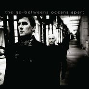 The Go-Betweens, Oceans Apart [Limited Edition] (CD)