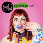 Dressy Bessy, Fast Faster Disaster (CD)