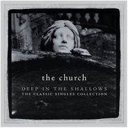 The Church, Deep In The Shallows [30th Anniversary Singles Collection] (CD)