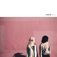 Froth, Bleak [Bonus Track] (LP)