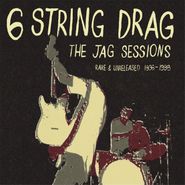 6 String Drag, The Jag Sessions: Rare & Unreleased 1996-1998 [Record Store Day] (LP)