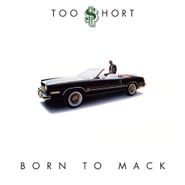Too Short, Born To Mack [180 Gram Vinyl] (LP)