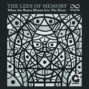 The Lees Of Memory, When The Roses Bloom / The River (7")