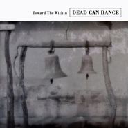 Dead Can Dance, Toward The Within (LP)