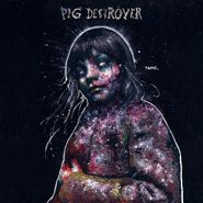 Pig Destroyer, Painter Of Dead Girls (LP)